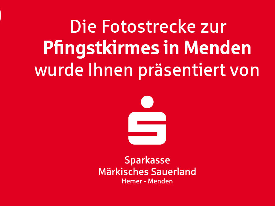 Werbung mit dem Text: Die Fotostrecke zur Pfingstkirmes in Menden wurde Ihnen präsentiert von der Sparkasse Märkisches Sauerland Hemer-Menden.